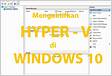 2 Cara Mengaktifkan Dan Menonaktifkan Hyper-V Di Windows 1
